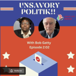 BOB GATTY on Unsavory Politik